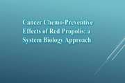 Cancer Chemo-Preventive Effects of Red Propolis: a System Biology  Approach 