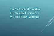 Cancer Chemo-Preventive Effects of Red Propolis: a System Biology Approach