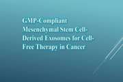 GMP-Compliant Mesenchymal Stem Cell-Derived Exosomes for Cell-Free Therapy in Cancer