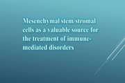 Mesenchymal stem stromal cells as a valuable source for the treatment of immune mediated disorders