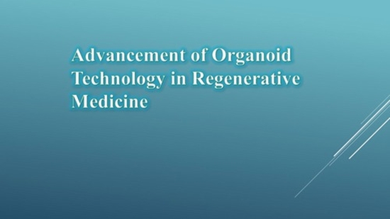 Advancement of Organoid Technology in Regenerative Medicine {faces}