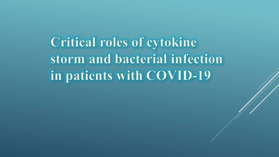 Critical roles of cytokine storm and bacterial infection in patients with COVID-19
 {faces}
