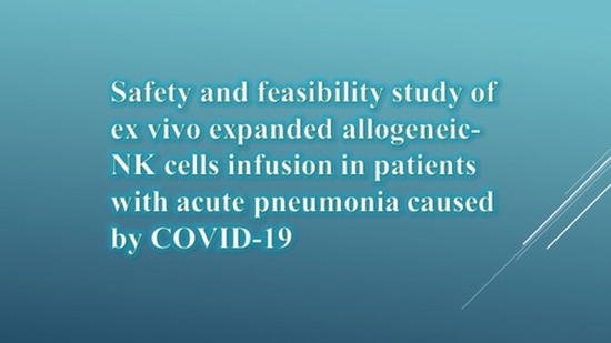 Safety and feasibility study of ex vivo expanded allogeneic-NK cells infusion in patients with acute pneumonia caused by COVID-1 {faces}
