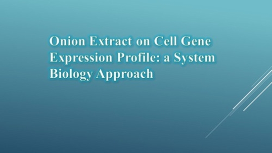 Onion Extract on Cell Gene Expression Profile: a System Biology Approach {faces}