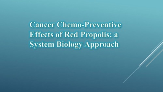 Cancer Chemo-Preventive Effects of Red Propolis: a System Biology Approach 
 {faces}