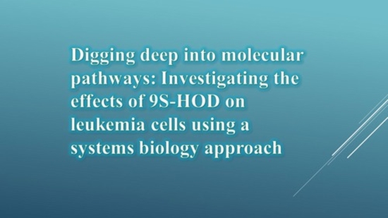 Digging deep into molecular pathways: Investigating the effects of 9S-HOD on leukemia cells using a systems biology approach {faces}