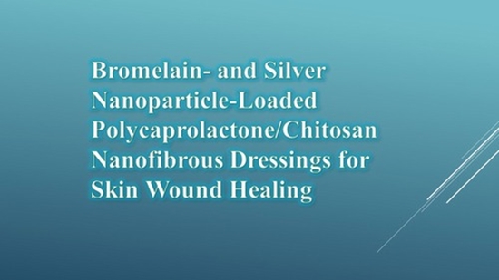 Bromelain- and Silver Nanoparticle-Loaded Polycaprolactone/Chitosan Nanofibrous Dressings for Skin Wound Healing {faces}