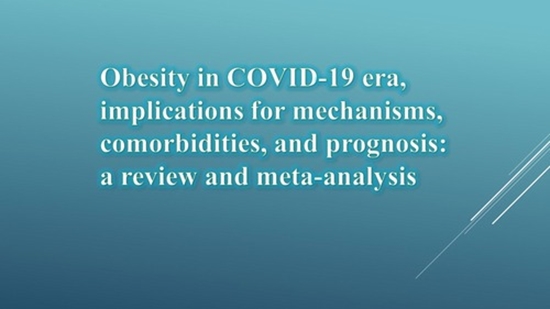Obesity in COVID-19 era, implications for mechanisms, comorbidities, and prognosis: a review and meta-analysis {faces}