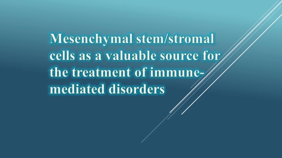 Mesenchymal stem/stromal cells as a valuable source for the treatment of immune-mediated disorders {faces}